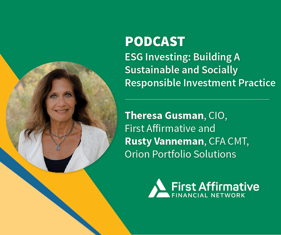 ESG Investing: Building A Sustainable and Socially Responsible Investment Practice with Theresa Gusman